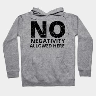 No Negativity Allowed Here distressed 2 Hoodie